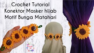 Konektor Masker Rajut Motif Bunga Matahari  How to Crochet Mask Ear Saver [upl. by Llehcsreh]