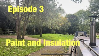 Narrowboat Project renovation part 3 Paint amp insulation [upl. by Glassman906]