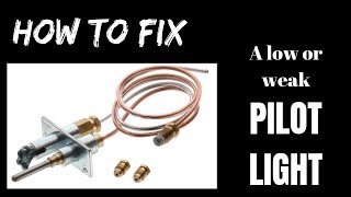 How To Fix a Low or Weak Pilot Light [upl. by Ahseikan528]