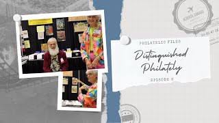 Philatelic Files  Episode 6 Distinguished Philately [upl. by Thurston63]