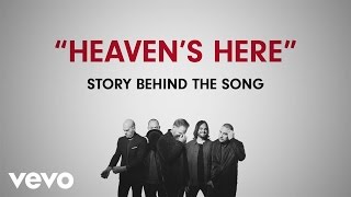 MercyMe  Heavens Here Story Behind The Song [upl. by Mide]