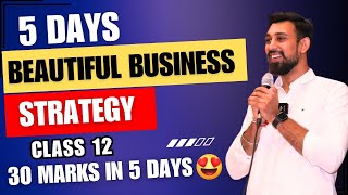 5 Days Beautiful Business Strategy  3o Marks in 5 days  Must Watch [upl. by Ala]