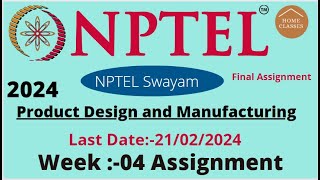 Product Design and Manufacturing Week 04  Assignment solution 04 nptel [upl. by Eerrahs576]