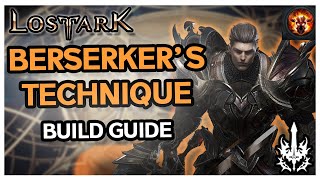 Lost Ark Berserkers Technique Build amp Guide [upl. by Okin931]