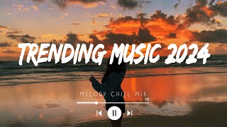 Trending music 2024  Tiktok trending songs  Best songs 2024 playlist Mix Hits Spotify [upl. by Cecile]