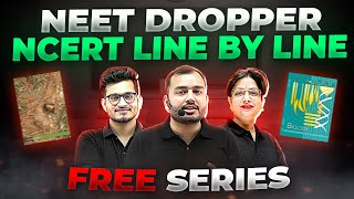 Launching NEET Dropper  NCERT Line by Line  NEET Complete Preparation FREE 🚀 [upl. by Alidis]