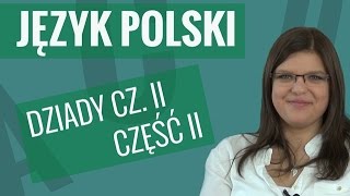 Język polski  Dziady część II ciekawostki i omówienie bohaterów [upl. by Ailecec]