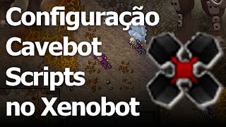 TUTORIAL CAVEBOT SCRIPT  Como criar seu próprio Cave Script básico no Xenobot [upl. by Richman578]