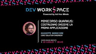 Minicorso Quarkus costruiamo insieme la prima applicazione • Dev WorkSpace 51 [upl. by Allisurd427]