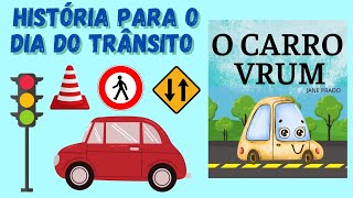 História para o Dia do Trânsito Educação Infantil  Dia do Automóvel  Meios de Transporte [upl. by Acitel]