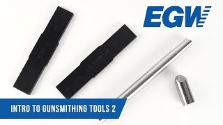 Intro to EGW Gunsmithing Tools Part 2 [upl. by Ahcsrop315]