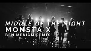 MONSTA X  MIDDLE OF THE NIGHT Ben Medium Remix [upl. by Myrtie]