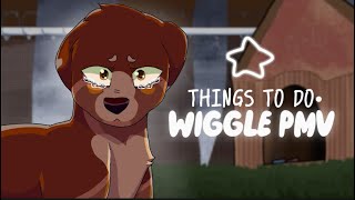 THINGS TO DO★WIGGLE PMV [upl. by Attoynek958]