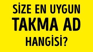 Hangi Takma Ad Sizin İçin En Uygunu HANGİ TAKMA AD SİZİN İÇİN EN UYGUNU [upl. by Adama]