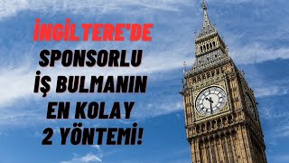 İngilterede Sponsorlu İş Nasıl Bulunur 2023 Sponsorlu İş Bulmanın En Kolay 2 Yolu [upl. by Ahsiena]