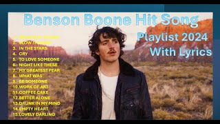 Benson Boone Hit Song Playlist 2024 with Lyrics in 4K Famous US artist bensonboone billboardmusic [upl. by Pejsach992]