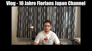 60 Vlog  10 Jahre Florians Japan Channel [upl. by Medardas]