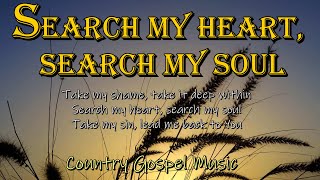 Search My Heart Search My SoulCountry Gospel Music by Lifebreakthrough [upl. by Blumenfeld]