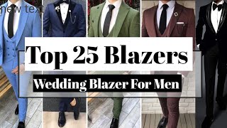 Top 25 Wedding BlazerBlazer For Men  How To Wear Suit  Mens Fashion Tips [upl. by Gans]