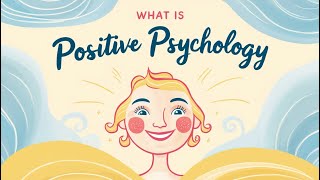 What is Positive Psychology [upl. by Eelrebmik]