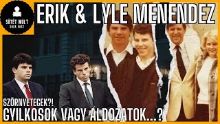 A Menendez testvérek Erik és Lyle Szörnyetegek  A teljes Menendez történet [upl. by Philana]