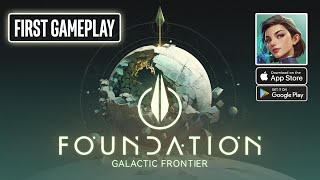 FOUNDATION Galactic Frontier Gameplay on Android [upl. by Gerfen132]