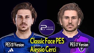 Alessio Cerci  Classic Face PES  Face Legend PES 2021 amp PES 2017 [upl. by Nurat]