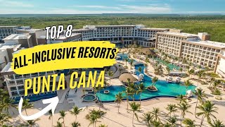 Top 8 All Inclusive Resorts in Punta Cana [upl. by Atalya]