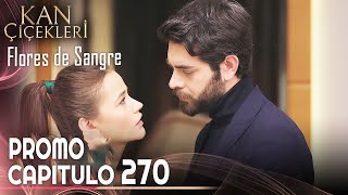 Kan Cicekleri  Flores de Sangre  Capitulo 270 en Español  Promo novelasturcas seriesturcas [upl. by Seraphine]