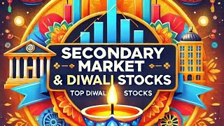 series 4 Understanding the Secondary Market amp Top Diwali Stocks for Smart Investing stock [upl. by Siari]