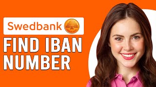 How To Find IBAN Number Swedbank Where Do I Find My Swedbank IBAN Number [upl. by Yovonnda]