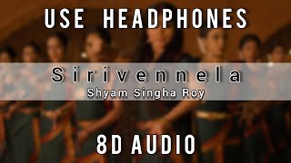 Sirivennela  8D Audio   Shyam Singha Roy  Use Headphones 🎧  9PM  Telugu 8D Originals [upl. by Stilla931]