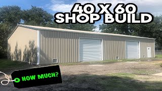 40x60 Shop Build  How Much Does It Cost [upl. by Gretta]