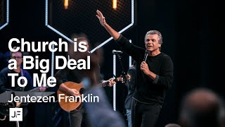 Church is a Big Deal to me  Jentezen Franklin [upl. by Sseb506]