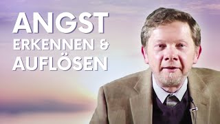 Angst erkennen und auflösen  Eckhart Tolle Deutsch [upl. by Maressa251]