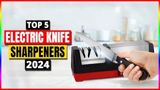 TOP 5 Best Electric Knife Sharpeners Of 2024 [upl. by Ortrud]