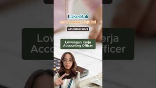 Loker terbaru di Bali Posisi Accounting Officer lokerbali lowongan lowongankerja2024 loker [upl. by Lakim371]