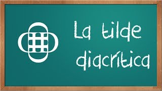 La tilde diacrítica acento diferencial [upl. by Nylla53]