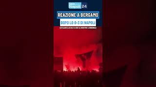 Napoli Atalanta 03 clamorosa accoglienza dei tifosi a Bergamo [upl. by Ivar316]