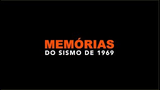 “Memória do Sismo de 1969 – 28 de fevereiro a noite em que Portugal tremeu” [upl. by Anirtek689]