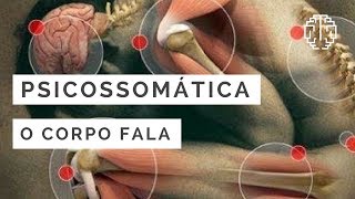 PSICOSSOMÁTICA O Corpo Fala  ClaraMente  Dr Cesar Vasconcellos de Souza [upl. by Sergeant920]