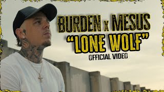 Burden X Mesus  Lone Wolf Official Video [upl. by Kaete879]