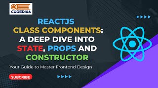 React Class Components A Deep Dive into State Props and Constructor [upl. by Kordula717]