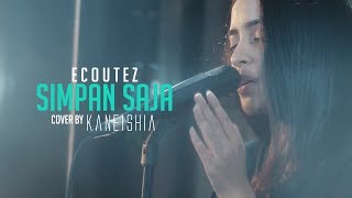 Ecoutez  Simpan Saja Cover Live by Kaneishia Yusuf [upl. by Notlimah149]