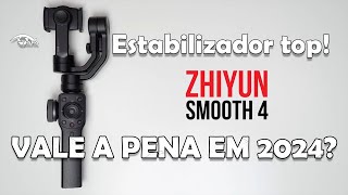 Zhiyun Smooth 4  Top  Vale a pena em 2024 [upl. by Battat]