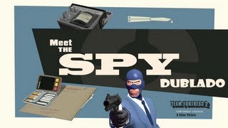 Team Fortress 2  Meet The Spy Dublado PTBR [upl. by Wardle]