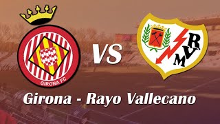 DIRECTO Segunda parte Girona vs Rayo Vallecano de playoff con RayoTube [upl. by Naillil]