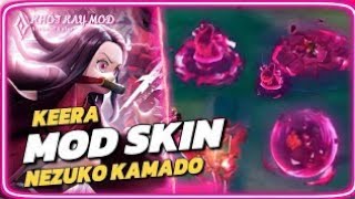 Mod Skin Liên Quân  Keera Nezuko • Full Hiệu Ứng Mới Nhất S3 2024  khoikay [upl. by Rehc]