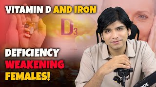 Vitamin D and Iron deficiency weakening Females [upl. by Dyal]