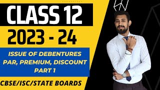 Issue of debentures  All basics in the easiest way  Class 12  Part 1 [upl. by Bailey880]